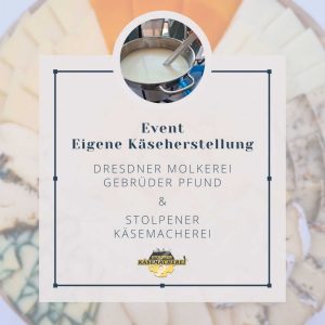 Event Eigene Käseherstellung in der Dresdner Molkerei Gebrüder Pfund