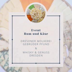 neues Event - Verkostung von Rum und Käse